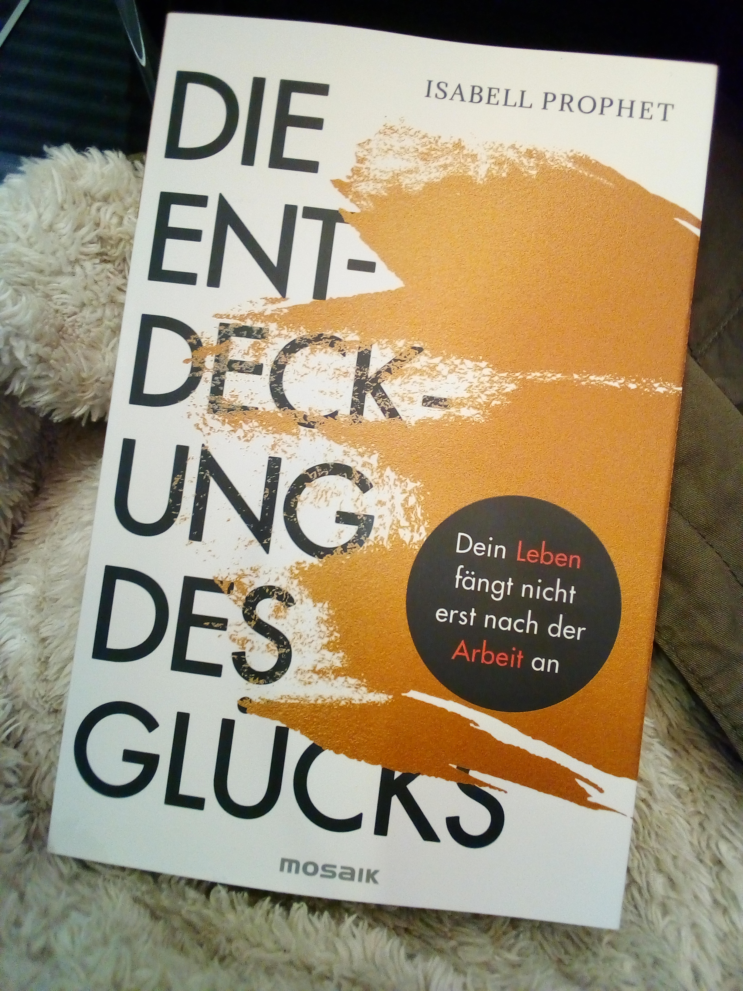 [Rezension] "Die Entdeckung des Glücks" von Isabell Prophet