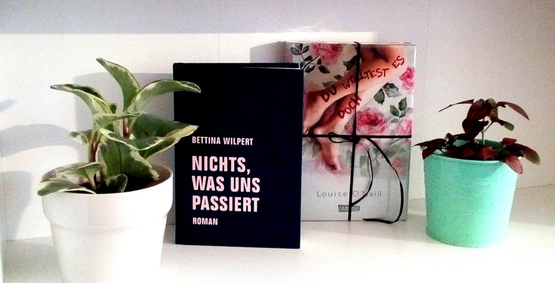 [Rezension] Über Wahrnehmung und gefühlte Wahrheit: "Nichts, was uns passiert" von Bettina Wilpert