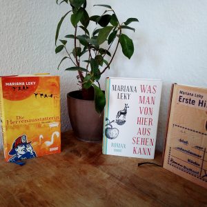 [Rezension] Schrullige Figuren und eine zauberhafte Sprache: Drei Romane von Mariana Leky