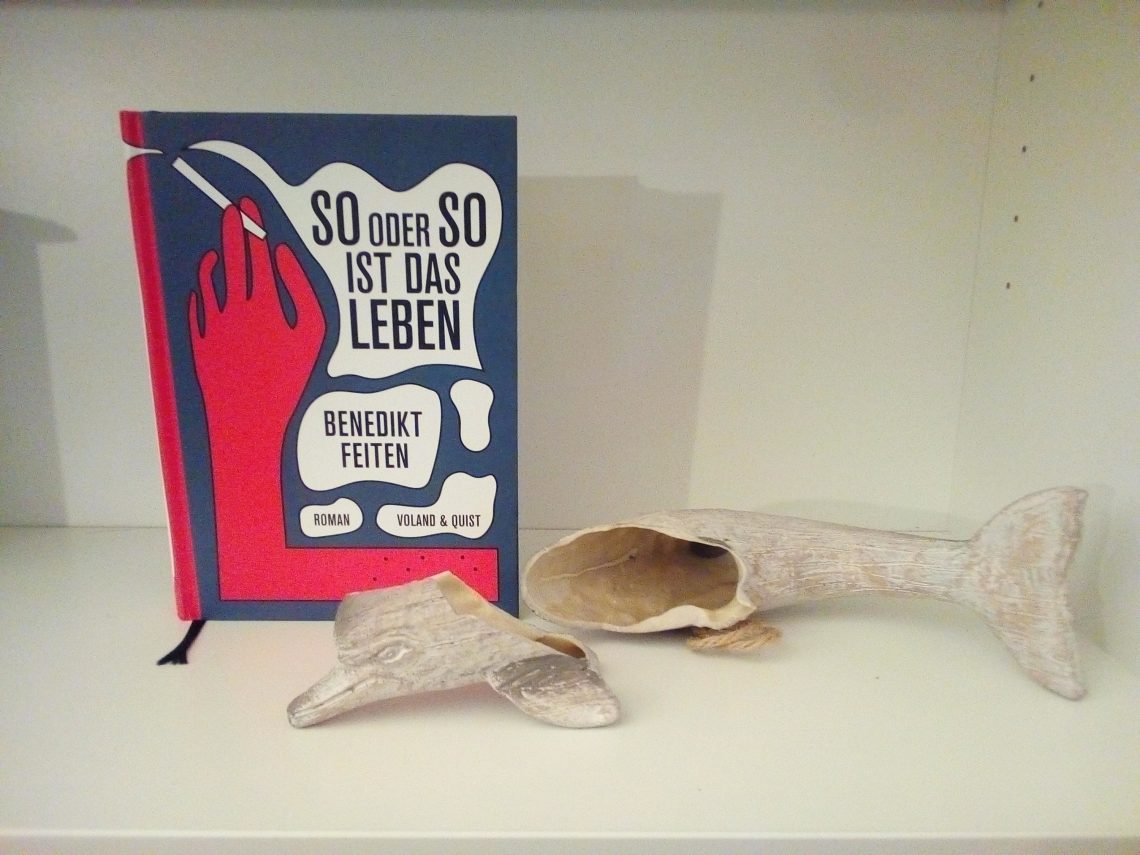 [Rezension] Das Scheitern als Lebensform:  "So oder so ist das Leben" von Benedikt Feiten