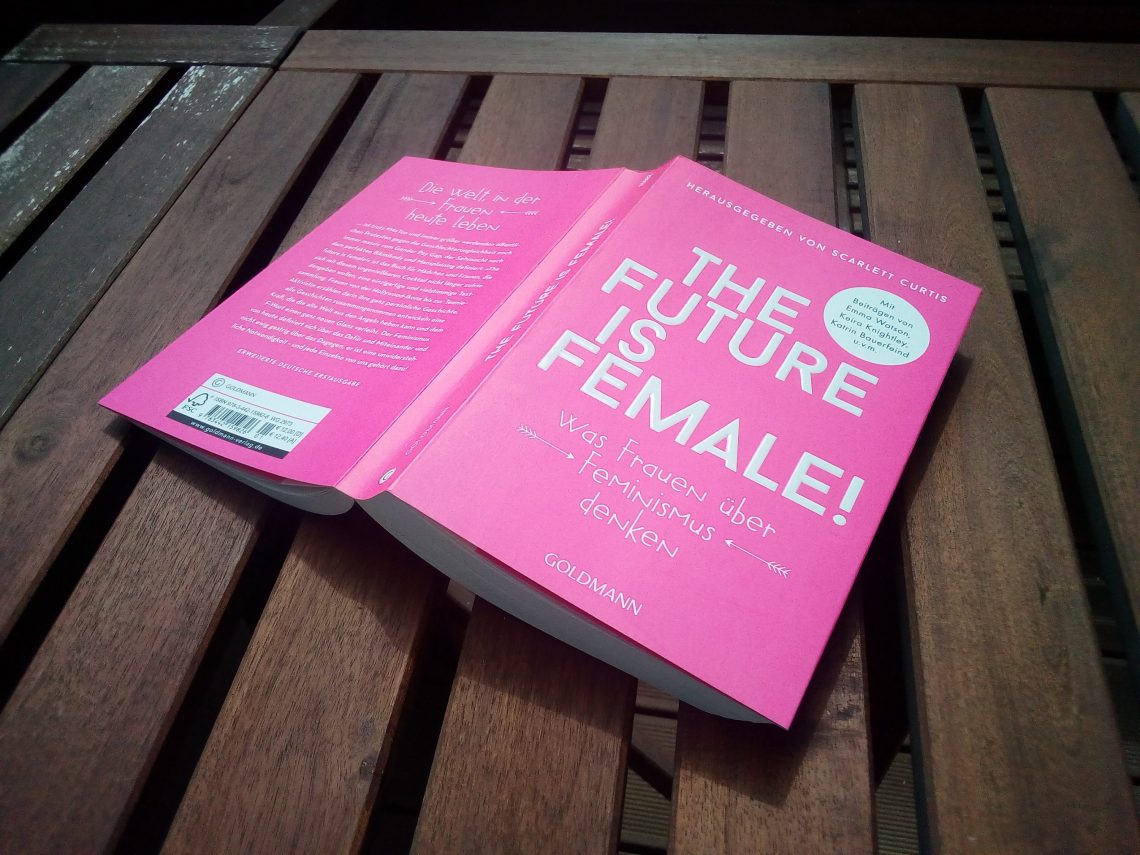 [Rezension] Was soll man davon halten? "The Future is Female!" von Scarlett Curtis (Hrsg)