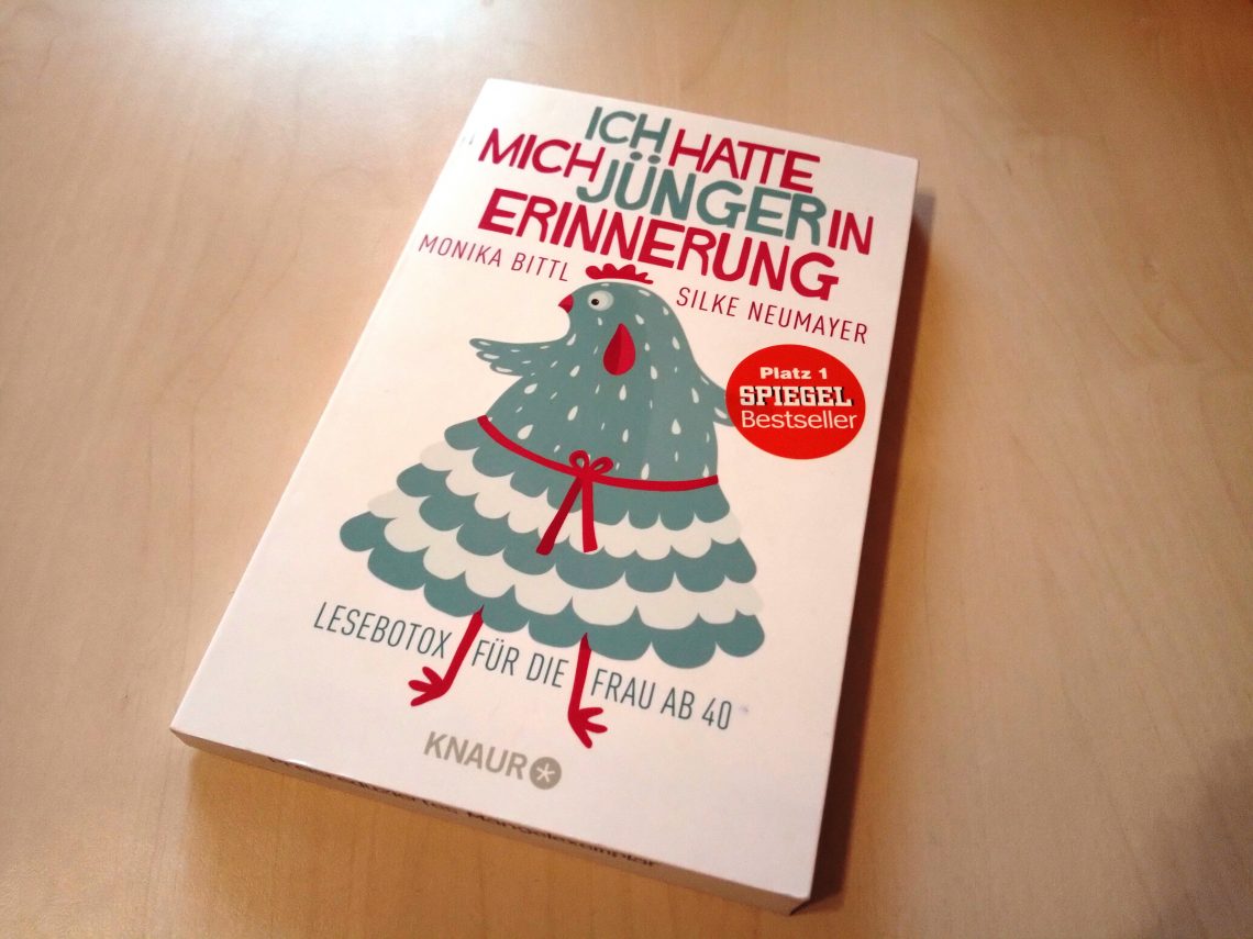 [Rezension] Eignet sich "Ich hatte mich jünger in Erinnerung" von Monika Bittl und Silke Neumayer als humorvolles Geschenk?