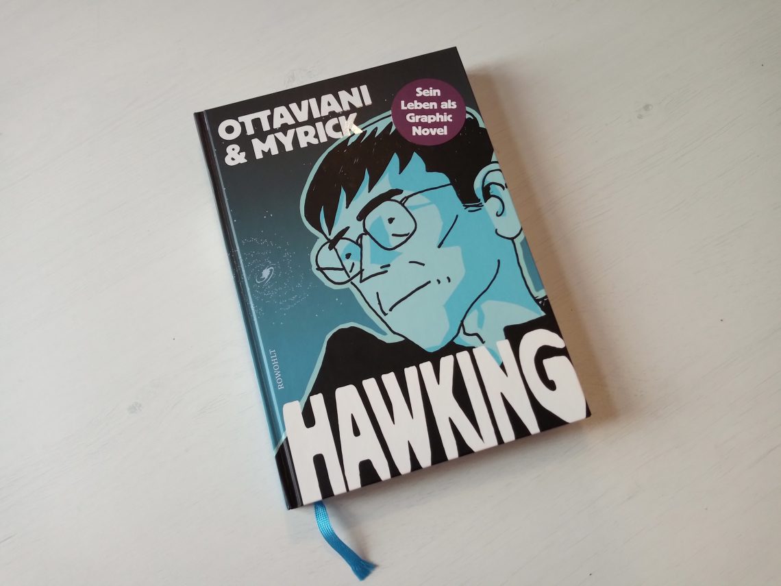 Ein Leben in Bildern: „Hawking. Sein Leben als Graphic Novel“ von Jim Ottaviani und Leland Myrick