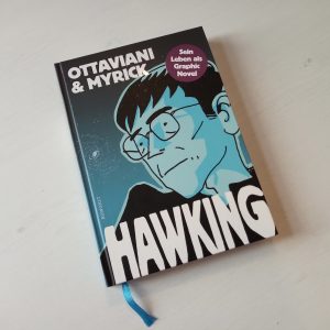 Ein Leben in Bildern: „Hawking. Sein Leben als Graphic Novel“ von Jim Ottaviani und Leland Myrick