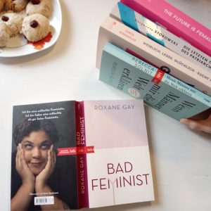 Warum mich "Bad Feminist" von Roxane Gay gleichzeitig begeistert und enttäuscht hat