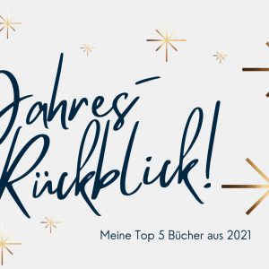 5 aus 2021 – Mein buchiger Jahresrückblick