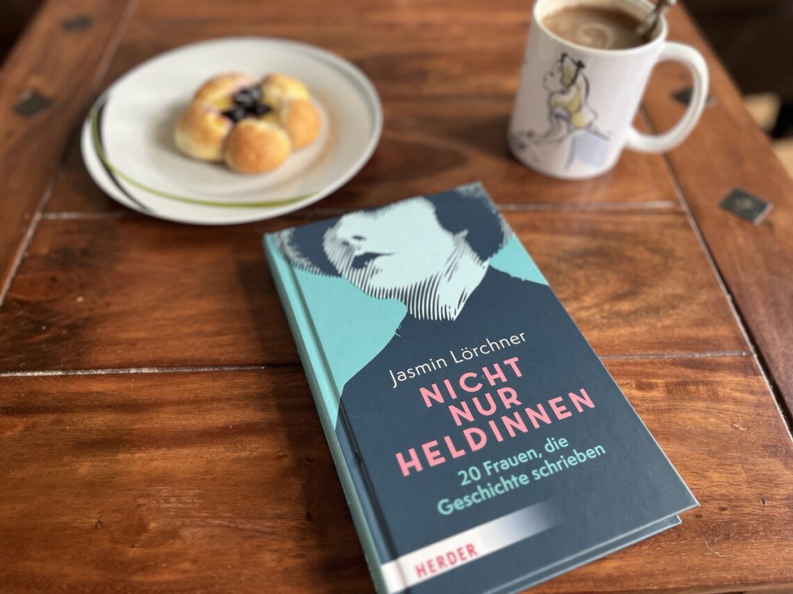 Unbekannte Biografien: "Nicht nur Heldinnen" von Jasmin Lörchner | Sachbuch