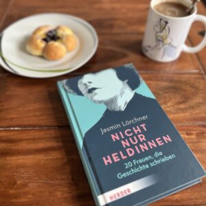 Unbekannte Biografien: "Nicht nur Heldinnen" von Jasmin Lörchner | Sachbuch
